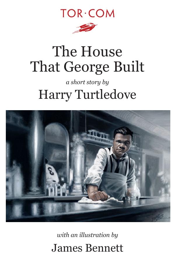 Гарри Тёртлдав: The House That George Built (EBook, 2009, Tor.com)
