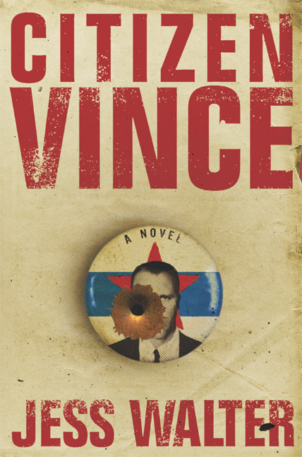 Jess Walter: Citizen Vince (Hardcover, 2005, ReganBooks)