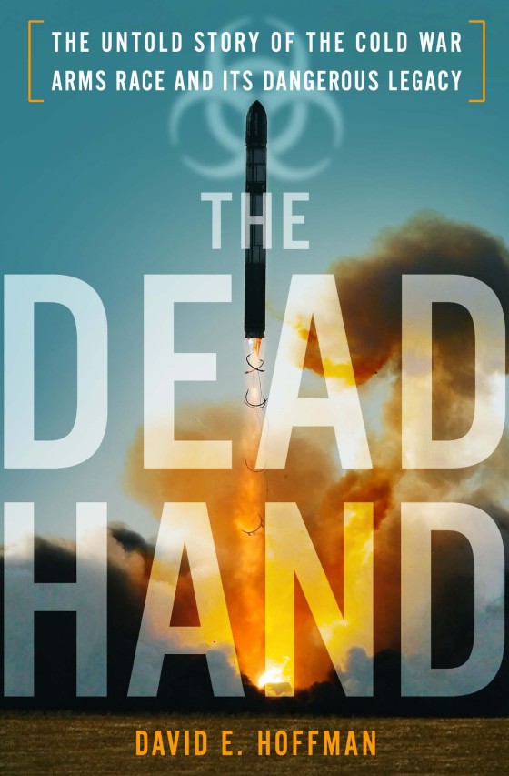 David E. Hoffman: The dead hand (2009, Doubleday)