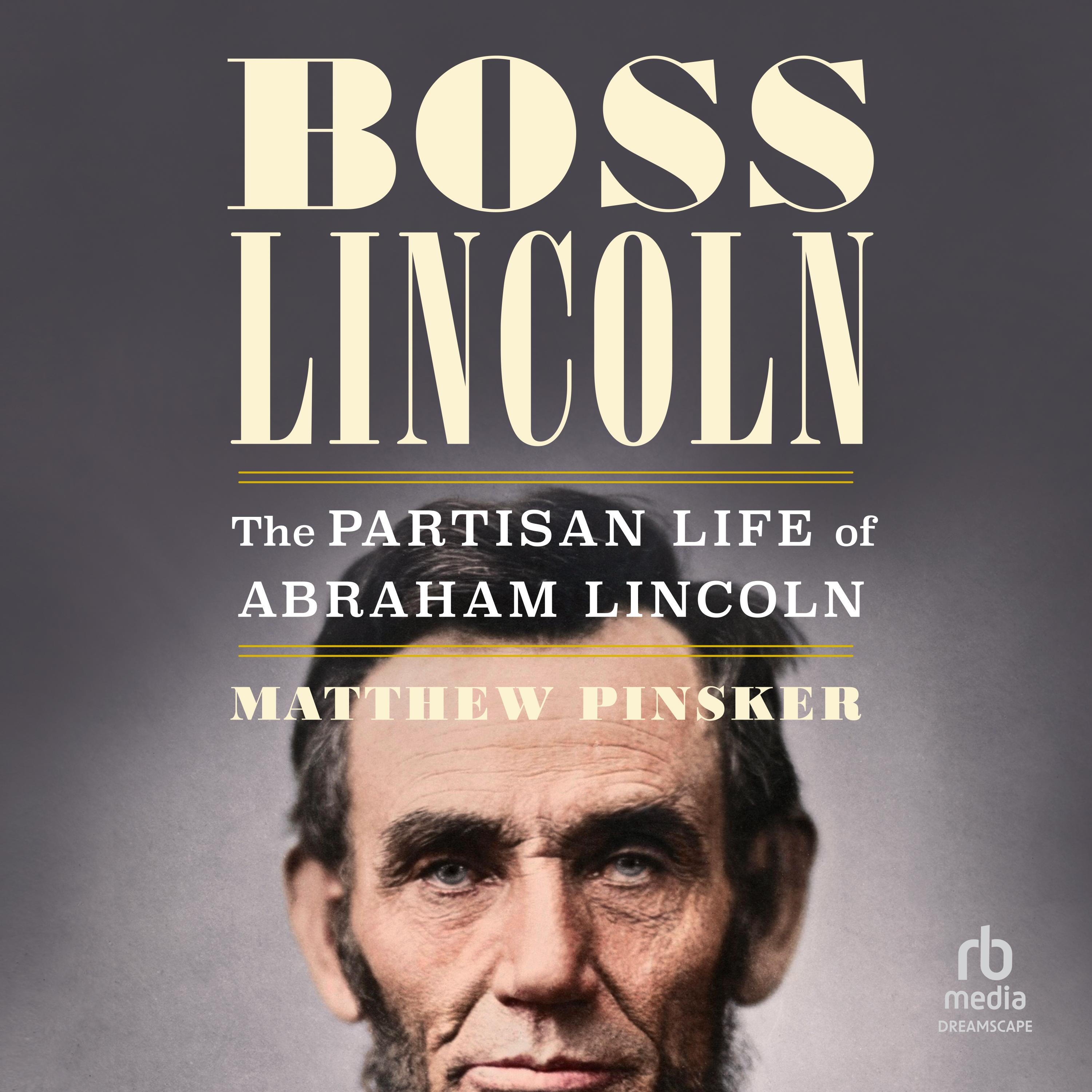 Matthew Pinsker: Boss Lincoln (AudiobookFormat, 2026, Dreamscape Media)