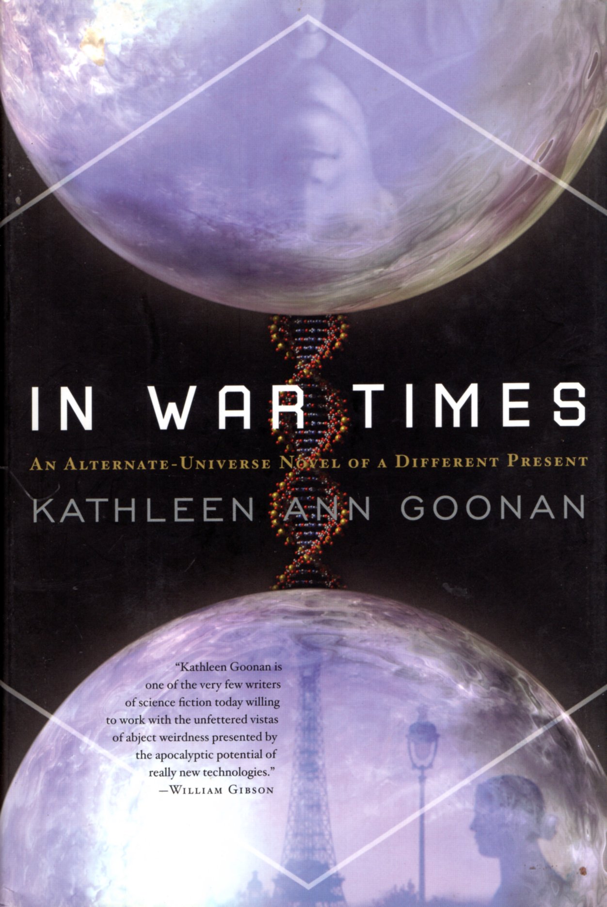 Kathleen Ann Goonan: In War Times (Hardcover, 2007, Tor)