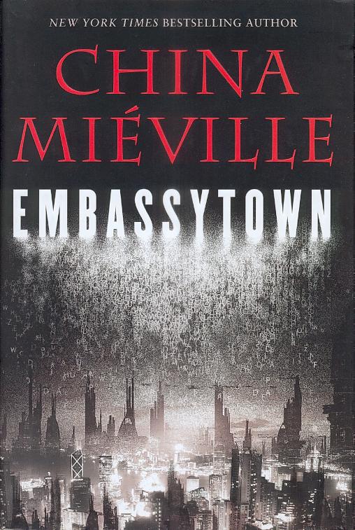 China Miéville: Embassytown (Hardcover, 2011, Ballantine Books)