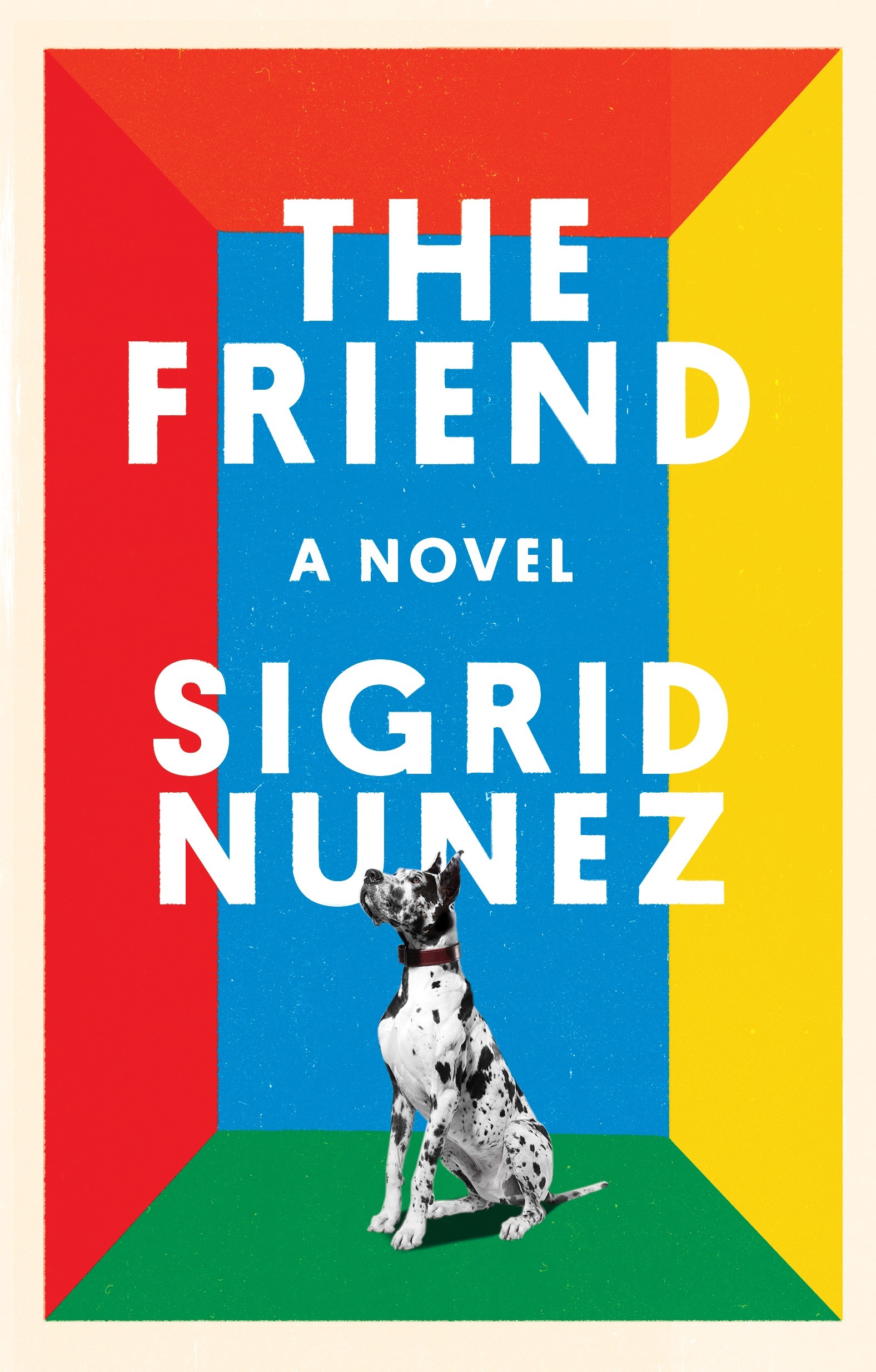 Sigrid Nunez: The Friend (Hardcover, 2018, Riverhead Books)
