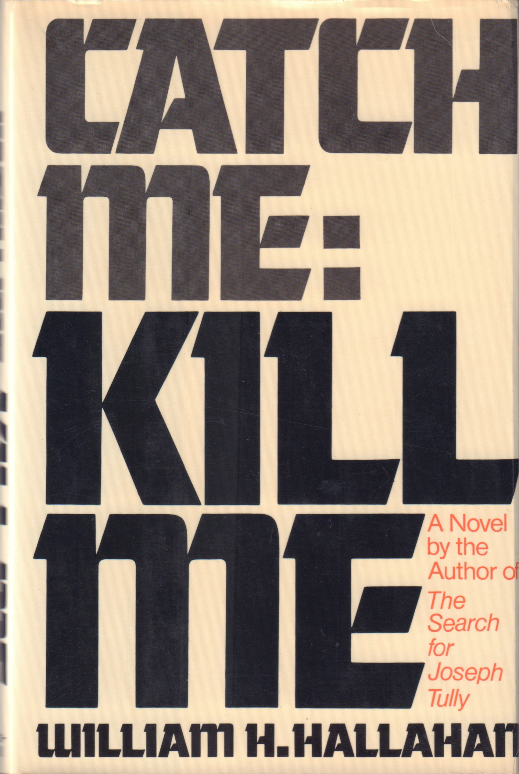 William H. Hallahan: Catch Me, Kill Me (Hardcover, 1977, Bobbs-Merrill)