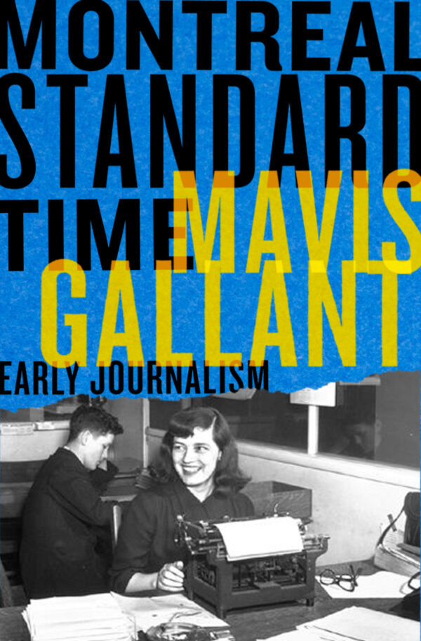 Mavis Gallant: Montreal Standard Time (Paperback, Véhicule Press)