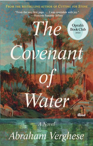 Abraham Verghese (duplicate): The Covenant of Water (EBook, 2023, Grove Press)