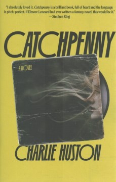 Charlie Huston: Catchpenny (2024, Knopf Doubleday Publishing Group)