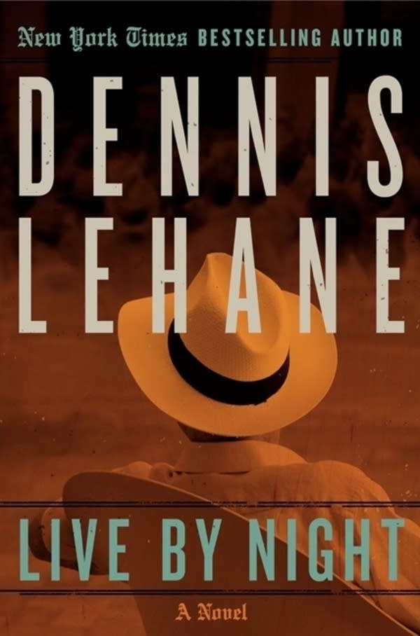 Dennis Lehane: Live by Night (Hardcover, 2012, William Morrow)